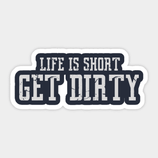 Life is short Dirty T-grey Sticker